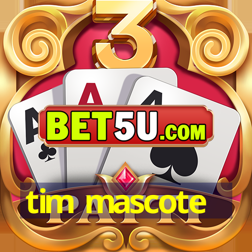 tim mascote